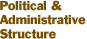 Political & Administrative Structure