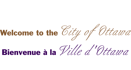 Welcome to the City of Ottawa / Bienvenue à la Ville d'Ottawa