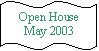 Double Wave: Open House
May 2003
