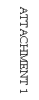 Text Box:  ATTACHMENT 1
